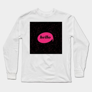 Hello Hot Pink Long Sleeve T-Shirt